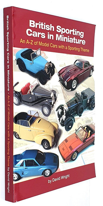 British Sporting Cars In Miniature By David Wright - 270 A4 Pages Of Model Cars
