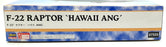 Hasegawa Kits 1/48 Scale 07555 - F-22 Raptor 'Hawaii ANG' Aircraft