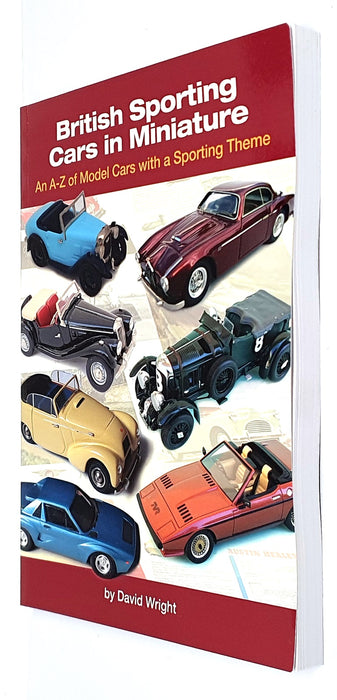 British Sporting Cars In Miniature By David Wright - 270 A4 Pages Of Model Cars